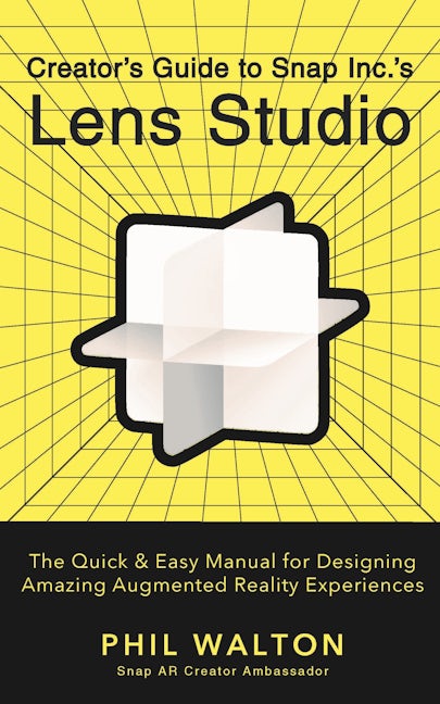 Book cover image for Creator's Guide to Snap Inc.'s Lens Studio ISBN: 9781684428304